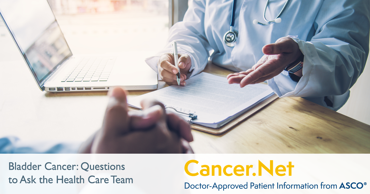 Bladder Cancer: Questions to Ask the Health Care Team ...